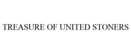 TREASURE OF UNITED STONERS trademark