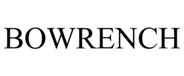 BOWRENCH trademark
