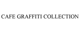 CAFE GRAFFITI COLLECTION trademark
