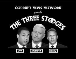 CORRUPT NEWS NETWORK PRESENTS THE THREE STOOGES DON ANDERSON FREDO trademark