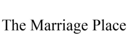 THE MARRIAGE PLACE trademark