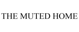 THE MUTED HOME trademark