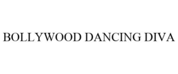 BOLLYWOOD DANCING DIVA trademark