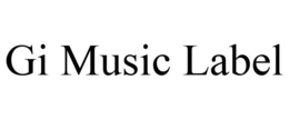GI MUSIC LABEL trademark