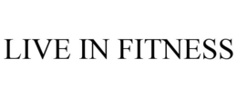 LIVE IN FITNESS trademark