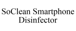 SOCLEAN SMARTPHONE DISINFECTOR trademark