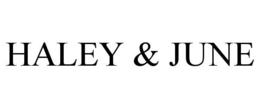 HALEY & JUNE trademark