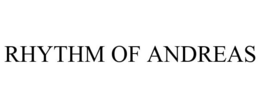 RHYTHM OF ANDREAS trademark