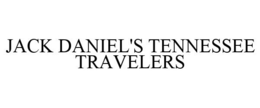 JACK DANIEL'S TENNESSEE TRAVELERS trademark