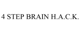 4 STEP BRAIN H.A.C.K. trademark