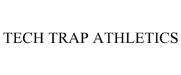 TECH TRAP ATHLETICS trademark