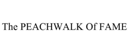 THE PEACHWALK OF FAME trademark