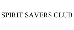SPIRIT SAVER$ CLUB trademark