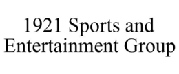 1921 SPORTS AND ENTERTAINMENT GROUP trademark