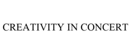 CREATIVITY IN CONCERT trademark