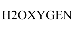 H2OXYGEN trademark