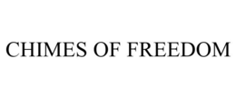 CHIMES OF FREEDOM trademark