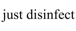 JUST DISINFECT trademark