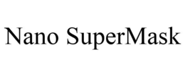 NANO SUPERMASK trademark