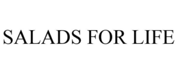 SALADS FOR LIFE trademark