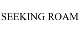 SEEKING ROAM trademark