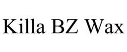 KILLA BZ WAX trademark