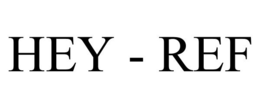 HEY - REF trademark
