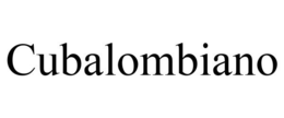 CUBALOMBIANO trademark