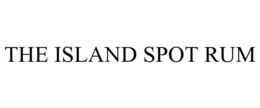THE ISLAND SPOT RUM trademark