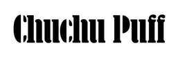 CHUCHU PUFF trademark
