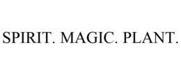 SPIRIT. MAGIC. PLANT. trademark