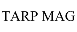 TARP MAG trademark