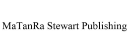 MATANRA STEWART PUBLISHING trademark