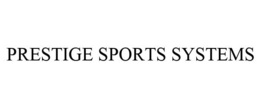 PRESTIGE SPORTS SYSTEMS trademark