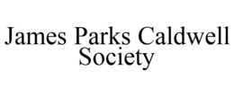 JAMES PARKS CALDWELL SOCIETY trademark