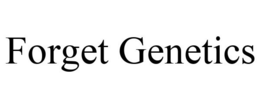 FORGET GENETICS trademark