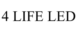 4 LIFE LED trademark