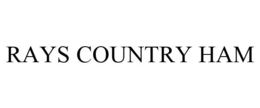 RAYS COUNTRY HAM trademark