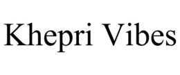 KHEPRI VIBES trademark