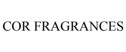 COR FRAGRANCES trademark