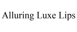 ALLURING LUXE LIPS trademark