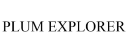 PLUM EXPLORER trademark