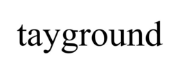 TAYGROUND trademark