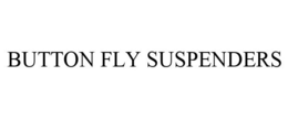 BUTTON FLY SUSPENDERS trademark