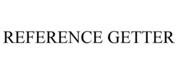REFERENCE GETTER trademark