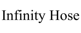 INFINITY HOSE trademark