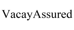 VACAYASSURED trademark