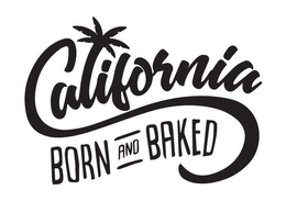 CALIFORNIA BORN AND BAKED trademark