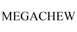 MEGACHEW trademark