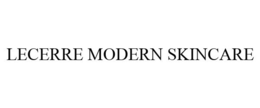 LECERRE MODERN SKINCARE trademark
